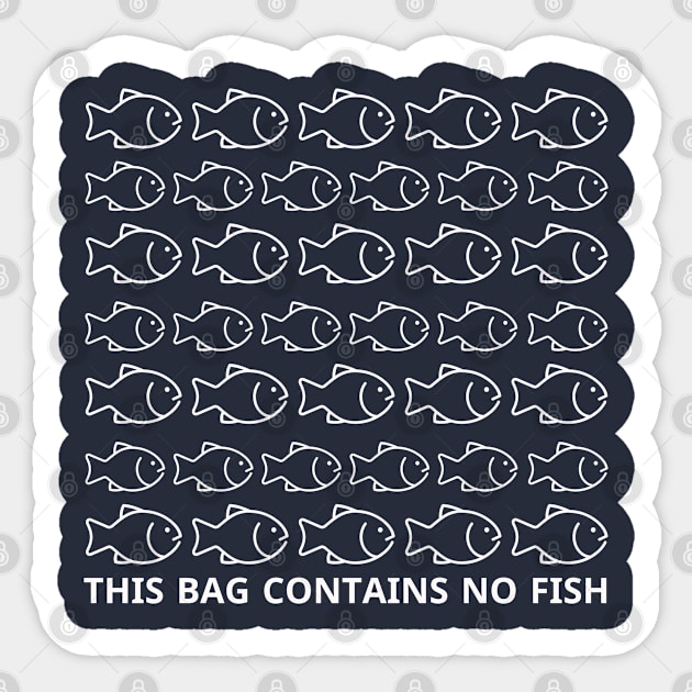 This Bag Contains No Fish Sticker by unn4med